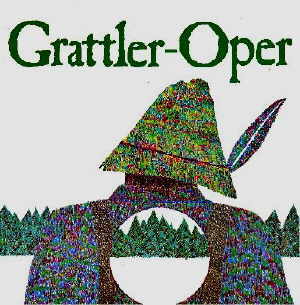 Die Grattler-Oper, das erfolgreichste Mundartstück von Peter Michael und Gerhard Loew